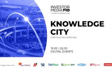 Първо издание на конференцията Knowledge Сity на Investor.bg, днес, от 14:15 часа