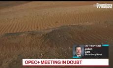 Заседанието на ОПЕК е под въпрос, част 2