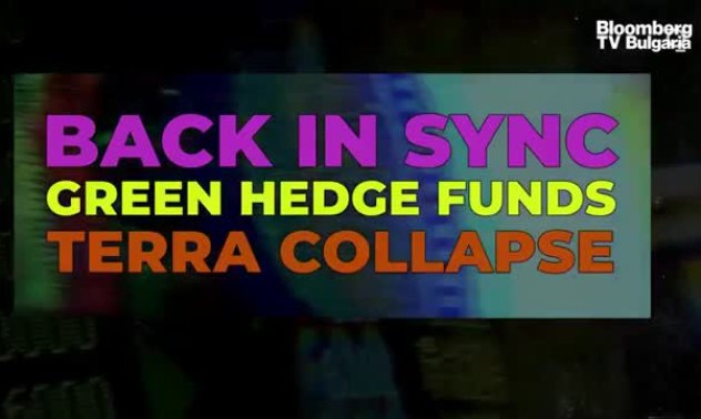 Три пазарни тенденции - възвръщане на синхрона, зелени хедж фондове, сривът на Terra